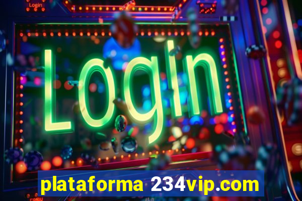 plataforma 234vip.com